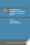 Foundations of insurance economics : readings in economics and finance /