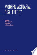 Modern actuarial risk theory /