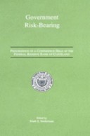 Government risk-bearing : proceedings of a conference held at the Federal Reserve Bank of Cleveland, May 1991 /