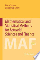 Mathematical and statistical methods for actuarial sciences and finance /