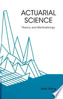 Actuarial science : theory and methodology /