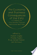 The economic and business consequences of the EMU : a challenge for governments, financial institutions, and firms /