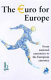 The Euro for Europe : from national currencies to the European currency /