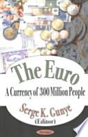 The Euro, a currency of 300 million peple /