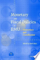 Monetary and fiscal policies in EMU : interactions and coordination /