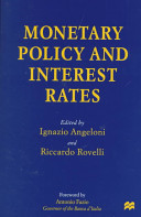 Monetary policy and interest rates : proceedings of a conference sponsored by Banca d'Italia, Centro Paolo Baffi and the Innocenzo Gasparini Institute for Economic Research (IGIER) /