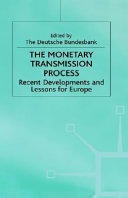 The monetary transmission process : recent developments and lessons for Europe /