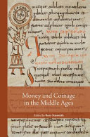 Money and coinage in the Middle Ages /