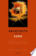 Architects of the Euro : intellectuals in the making of European monetary union /