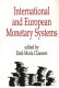 International and European monetary systems /