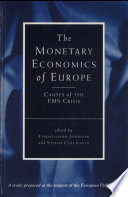 The monetary economics of Europe : causes of the EMS crisis /