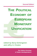 The political economy of European monetary unification /
