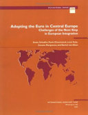 Adopting the euro in central Europe : challenges of the next step in European integration /