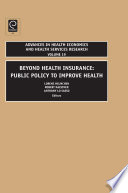 Beyond health insurance : public policy to improve health /