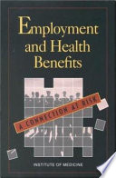 Employment and health benefits : a connection at risk /