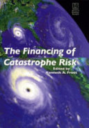 The financing of catastrophe risk /