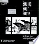 Buying your home : settlement costs and helpful information.