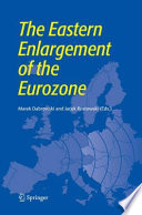 The eastern enlargement of the Eurozone /