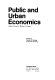 Public and urban economics : essays in honor of William S. Vickrey /