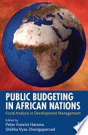 Public budgeting in African nations : fiscal analysis in development management /