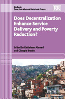 Does decentralization enhance service delivery and poverty reduction? /