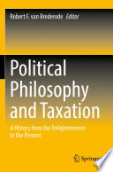 Political Philosophy and Taxation : A History from the Enlightenment to the Present /