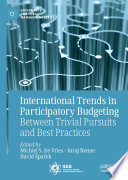 International trends in participatory budgeting : between trivial pursuits and best practices /