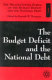 The budget deficit and the national debt.