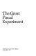 The Great fiscal experiment /