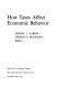 How taxes affect economic behavior /