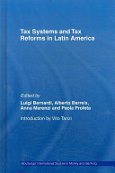 Tax systems and tax reforms in Latin America /