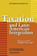 Taxation and Latin American integration /