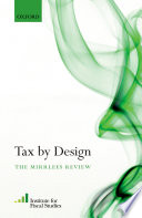Tax by design : the Mirrlees review /