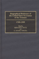 Biographical dictionary of the United States secretaries of the Treasury, 1789-1995 /