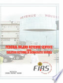 Federal inland revenue service and taxation reforms in democratic Nigeria /