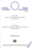 Convention on Mutual Administrative Assistance in Tax Matters = Convention concernant l'assistance administrative mutuelle en matière fiscale.