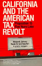 California and the American tax revolt : Proposition 13 five years later /