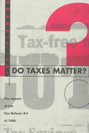Do taxes matter? : the impact of the Tax Reform Act of 1986 /