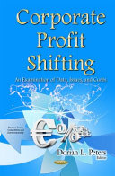 Corporate profit shifting : an examination of data, issues, and curbs /