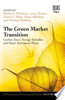 The green market transition : carbon taxes, energy subsidies and smart instrument mixes /