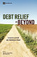 Debt relief and beyond : lessons learned and challenges ahead /