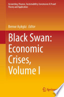 Black Swan: Economic Crises, Volume I /