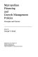 Metropolitan financing and growth management policies : principles and practice : proceedings of a symposium sponsored by the Committee on Taxation, Resources and Economic Development (TRED) at the University of Wisconsin--Madison, 1974 /