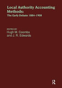 Local authority accounting methods : the early debate, 1884- 1908 /