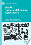 Brazilian Psychosocial Histories of Psychoanalysis /