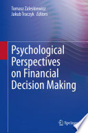 Psychological Perspectives on Financial Decision Making /