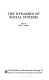 The Dynamics of social systems /