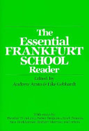 The Essential Frankfurt school reader /