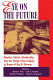 Eye on the future : popular culture scholarship into the twenty-first century in honor of Ray B. Browne /