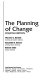 The planning of change /